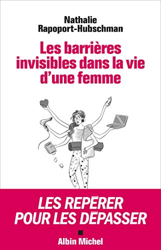 Les Barrières invisibles dans la vie d'une femme: Les repérer pour les dépasser