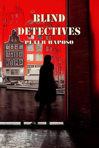 Blind Detectives (The Journey Towards The Light, Band 2) von APS Books