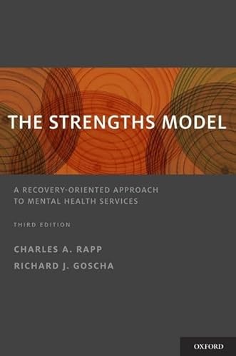The Strengths Model: A Recovery-Oriented Approach to Mental Health Services von Oxford University Press, USA