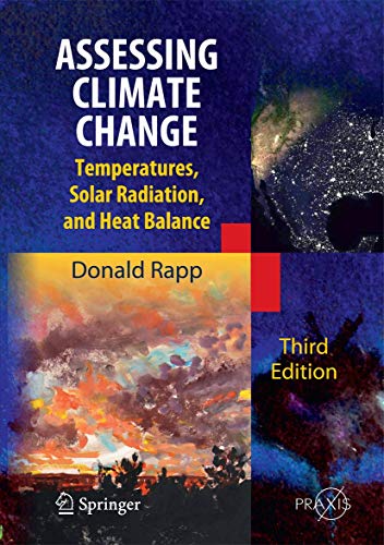 Assessing Climate Change: Temperatures, Solar Radiation and Heat Balance (Springer Praxis Books) von Springer
