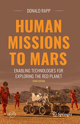 Human Missions to Mars: Enabling Technologies for Exploring the Red Planet (Springer Praxis Books) von Springer