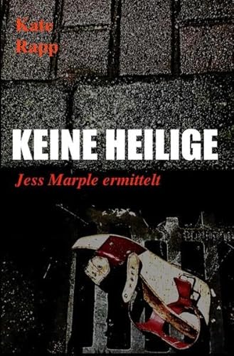 Jess Marple ermittelt / Keine Heilige: Jess Marple ermittelt