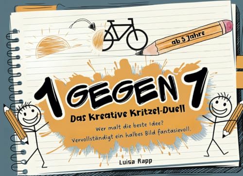 1 gegen 1 – Das kreative Kritzel-Duell: Wer malt die beste Idee? Vervollständigt ein halbes Bild fantasievoll. „Das ist kein“ Malbuch | Challenge für Freunde + Geschwister zum Weiterdenken, ab 5 Jahre von Buchstaben Verlag