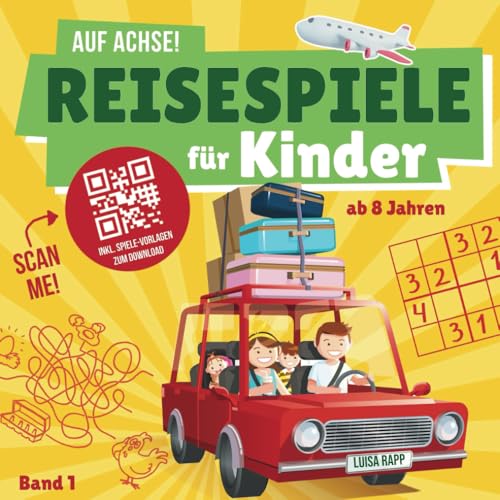 Auf Achse! Reisespiele für Kinder (Band 1): Beschäftigung unterwegs im Flugzeug, Auto, Zug - abwechslungsreiche Reisebeschäftigung im Urlaub, Spiele bei langen Autofahrten und Flugreisen | ab 8 Jahre von Buchstaben Verlag