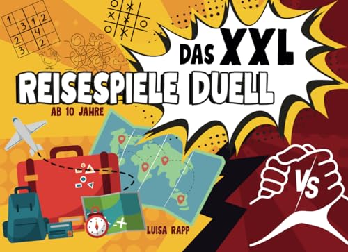 Das XXL Reisespiele Duell: Das große Battlebook für lange Reisen & Autofahrten, Spiele & Beschäftigung für Kinder unterwegs im Flugzeug, Auto, Zug oder Restaurant | ab 10 Jahre von Buchstaben Verlag