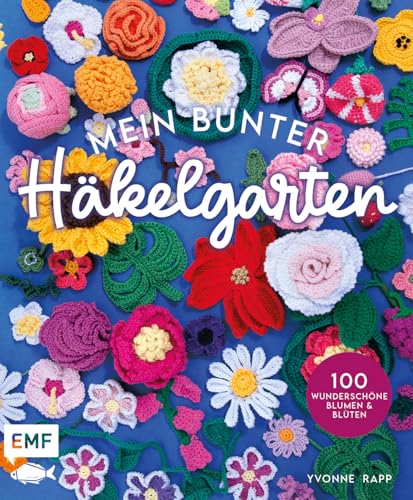 Mein bunter Häkelgarten – 100 wunderschöne Blumen und Blüten häkeln zum Dekorieren und Verschenken: Mit allen Grundlagen und Häkelschriften Mein bunter Häkelgarten – 100 wunderschöne Blumen und Blüten häkeln zum Dekorieren und Verschenken: Mit allen Grundlagen und Häkelschriften von Edition Michael Fischer / EMF Verlag