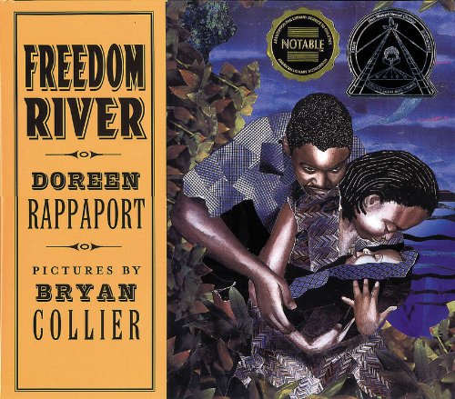 Freedom River (Coretta Scott King Illustrator Honor Books)