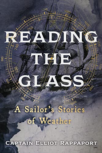 Reading the Glass: A Sailor's Stories of Weather von Sceptre