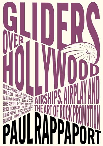 Gliders Over Hollywood: Airships, Airplay, and the Art of Rock Promotion von Jawbone