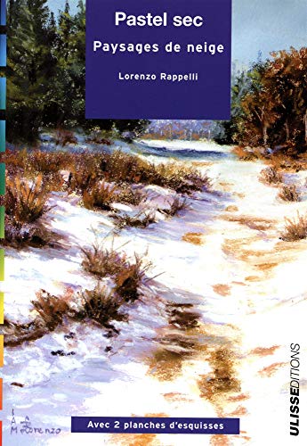 PASTEL SEC PAYSAGES DE NEIGE