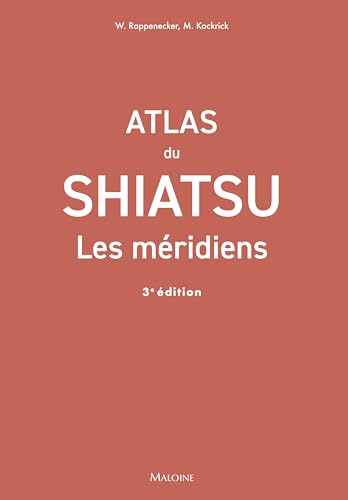 Atlas du shiatsu : Les méridiens, 3e éd. von MALOINE
