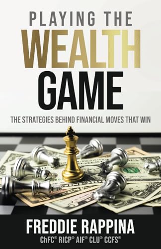 Playing the Wealth Game: The Strategies Behind Financial Moves That Win von Authority Press