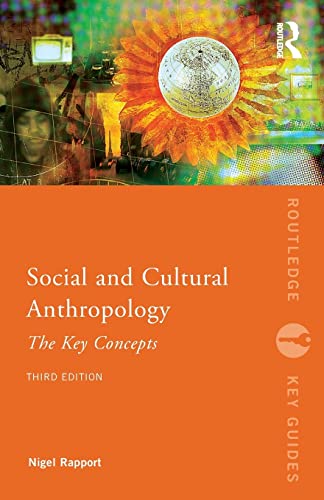 Social and Cultural Anthropology: The Key Concepts (Routledge Key Guides)