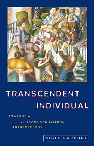 Transcendent Individual: Essays Toward a Literary and Liberal Anthropology von Routledge