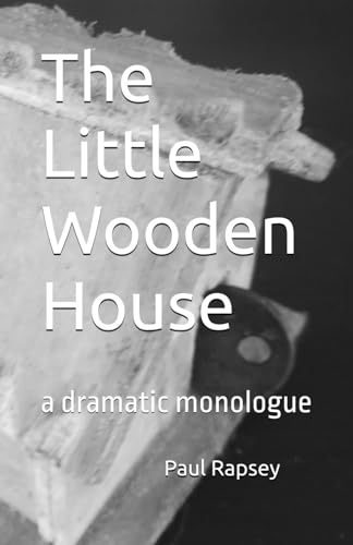 The Little Wooden House: a dramatic monologue von Library and Archives Canada
