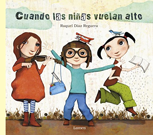 Cuando las niñas vuelan alto / When Girls Fly High (Lumen Ilustrados) von BEASCOA