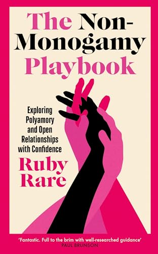 The Non-Monogamy Playbook: Exploring Polyamory and Open Relationships with Confidence von Vermilion