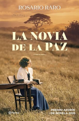 La novia de la paz: Premio Azorín de Novela 2025 (Autores Españoles e Iberoamericanos) von Editorial Planeta