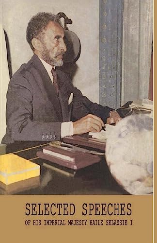 Selected Speeches of His Imperial Majesty Haile Selassie I von Createspace Independent Publishing Platform