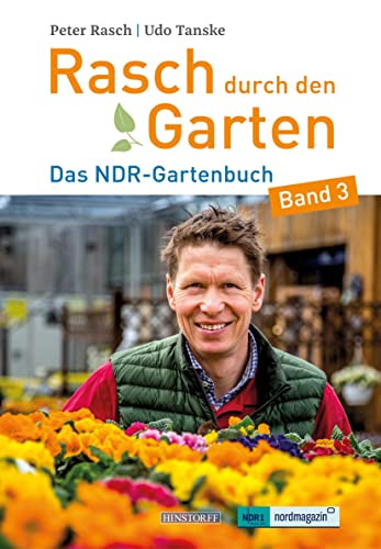 Rasch durch den Garten: Das NDR-Gartenbuch – Band 3 von Hinstorff Verlag GmbH