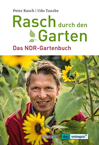 Rasch durch den Garten: Das NDR Gartenbuch von Hinstorff