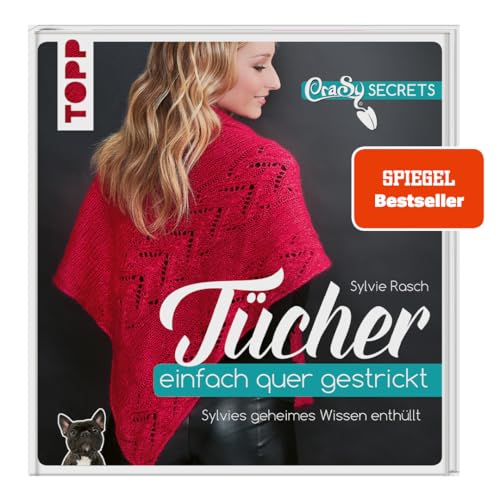 CraSy Secrets - Tücher einfach quer gestrickt.: Sylvies geheimes Wissen enthüllt von Frech