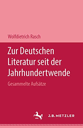 Zur deutschen Literatur seit der Jahrhundertwende: Gesammelte Aufsätze