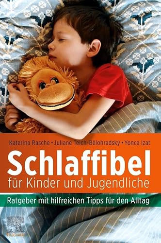Schlaffibel für Kinder und Jugendliche: Ratgeber mit hilfreichen Tipps für den Alltag von Elsevier
