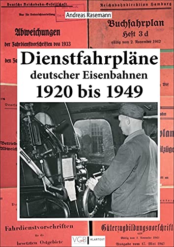 Dienstfahrpläne deutscher Eisenbahnen 1920 bis 1949 von GeraMond