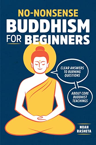 No-Nonsense Buddhism for Beginners: Clear Answers to Burning Questions about Core Buddhist Teachings von Althea Press