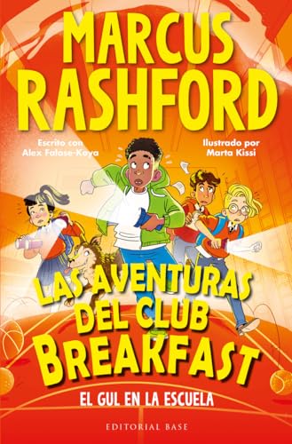 Las aventuras del Club Breakfast 2. El Gul en la escuela Las aventuras del Club Breakfast 2. El Gul en la escuela von EDITORIAL BASE (ES)