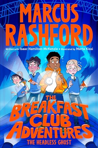 The Breakfast Club Adventures: The Headless Ghost (The Breakfast Club Adventures, 5) von Macmillan Children's Books