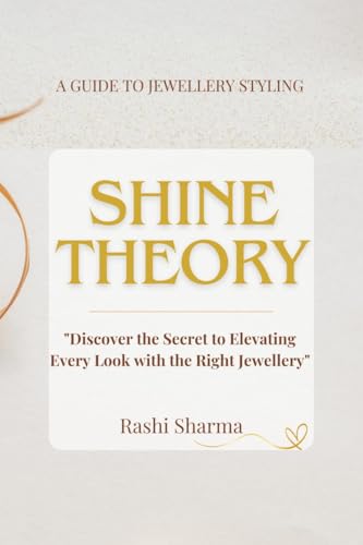 SHINE THEORY: Guide To Jewellery Styling von Notion Press
