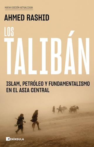 Los talibán: Islam, petróleo y fundamentalismo en el Asia Central (GEOPOLÍTICA) von Ediciones Península