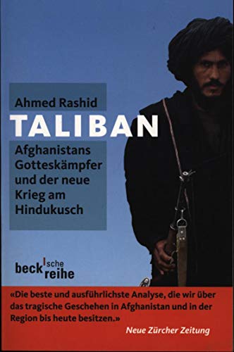 Taliban: Afghanistans Gotteskämpfer und der neue Krieg am Hindukusch