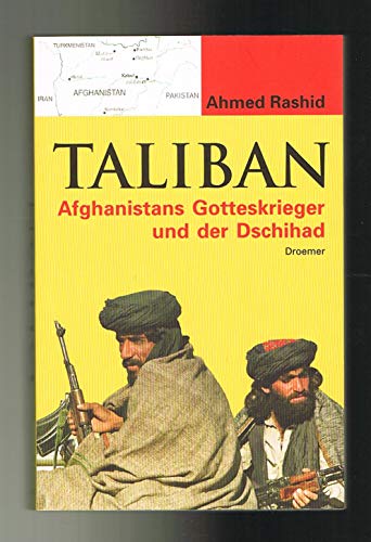 Taliban. Afghanistans Gotteskrieger und der Dschihad