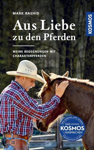 Aus Liebe zu den Pferden: Lehren aus den Begegnungen mit Charakter-Pferden Aus Liebe zu den Pferden: Lehren aus den Begegnungen mit Charakter-Pferden