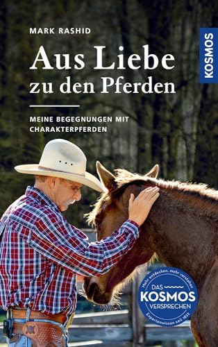 Aus Liebe zu den Pferden: Lehren aus den Begegnungen mit Charakter-Pferden