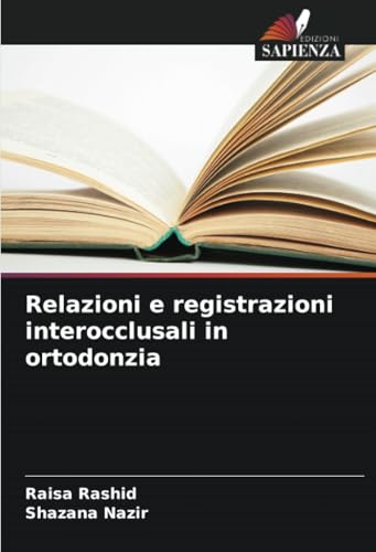 Relazioni e registrazioni interocclusali in ortodonzia: DE von Edizioni Sapienza