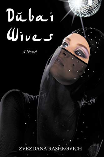 Dubai Wives: A Novel von Authorhouse UK