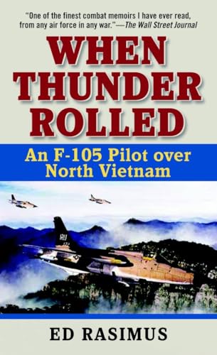 When Thunder Rolled: An F-105 Pilot over North Vietnam von BALLANTINE GROUP