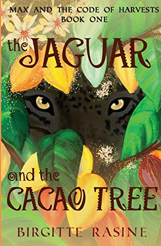 The Jaguar and the Cacao Tree (Max and the Code of Harvests, Band 1) von Lucita Publishing