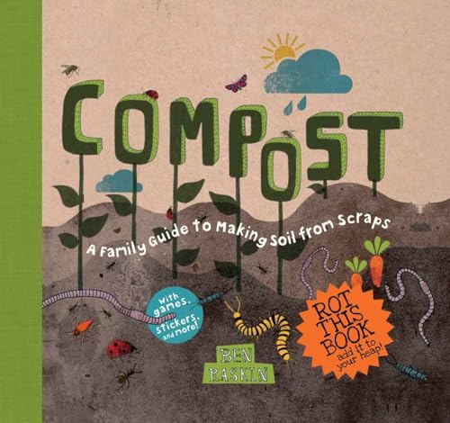 Compost: A Family Guide to Making Soil from Scraps (Discover Together Guides) von Roost Books