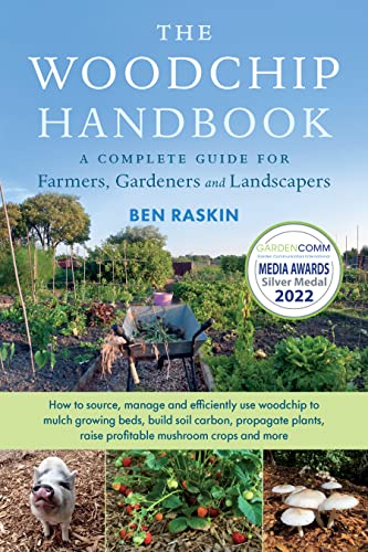 Woodchip Handbook: A Complete Guide for Farmers, Gardeners and Landscapers