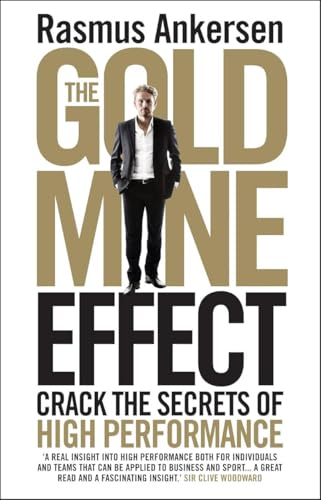 The Gold Mine Effect: Crack the Secrets of High Performance von imusti