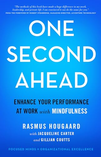One Second Ahead: Enhance Your Performance at Work with Mindfulness von MACMILLAN