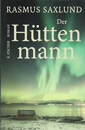 Der Hüttenmann. Finish auf Finnisch. Roman Der Hüttenmann. Finish auf Finnisch. Roman von KAURU