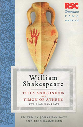 Titus Andronicus and Timon of Athens: Two Classical Plays (The RSC Shakespeare) von Red Globe Press