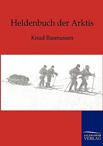Heldenbuch der Arktis von Salzwasser-Verlag GmbH