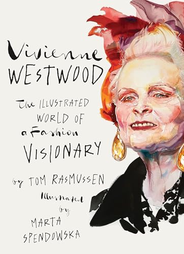 Vivienne Westwood: The Illustrated World of a Fashion Visionary von Thames & Hudson